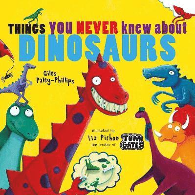 Things You Never Knew About Dinosaurs (NE PB) 1