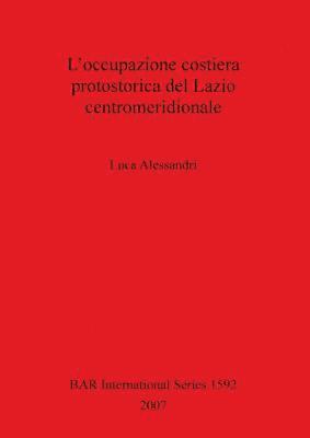 bokomslag L' occupazione costiera protostorica del Lazio centromeridionale