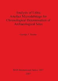 bokomslag Analysis of Lithic Artefact Microdebitage for Chronological Determination of Archaeological Sites