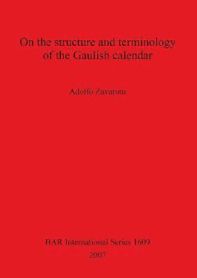 bokomslag On the Structure and Terminology of the Gaulish Calendar