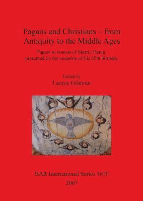 Pagans and Christians - from Antiquity to the Middle Ages