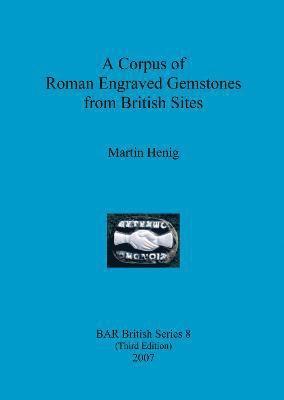 A Corpus of Roman Engraved Gemstones from British Sites 1