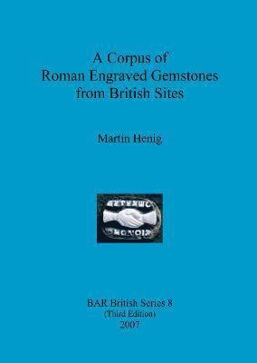 Mike Fulford, Martin Henig - Corpus of Roman Engraved Gemstones from British Sites, Häftad