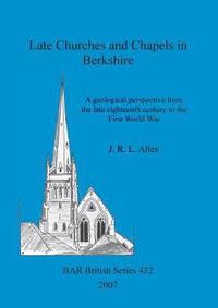 bokomslag Late Churches and Chapels in Berkshire