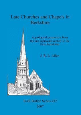 Late Churches and Chapels in Berkshire 1