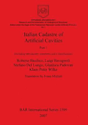 Roberto Basilico, Luigi Bavangnoli, Stefano Del Lungo, Gianluca Padovan, Klaus Peter Wilke - Italian Cadastre of Artificial Cavities Part 1, Häftad