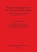 Victor Crespo, Pedro Garcia Gómez, Manuel Monino Saez, Emilio Munoz Fernández, Jesus Ruiz Cobo, Peter Smith, Emilio Muñoz Fernández, Pedro García Gómez - Paisaje y arqueología en el Alto Asón (Cantabria España), Häftad