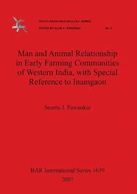 bokomslag Man and Animal Relationship in Early Farming Communities of Western India with Special Reference to Inamgaon