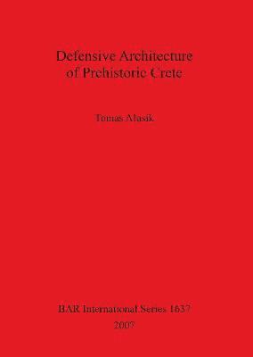 bokomslag Defensive Architecture of Prehistoric Crete
