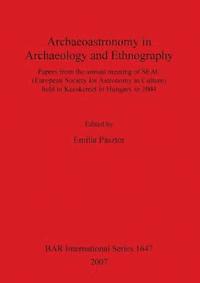 bokomslag Archaeoastronomy in Archaeology and Ethnography