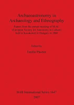 bokomslag Archaeoastronomy in Archaeology and Ethnography