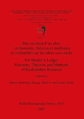 bokomslag On Shelter's Ledge: Histories Theories and Methods of Rockshelter Research /Prs du bord d'un abri: Les histories thories et mthodes de recherches s