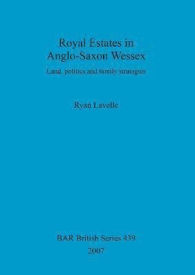 Royal Estates in Anglo-Saxon Wessex