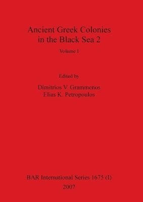 bokomslag Ancient Greek Colonies in the Black Sea 2, Volume I