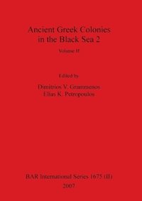bokomslag Ancient Greek Colonies in the Black Sea 2, Volume II