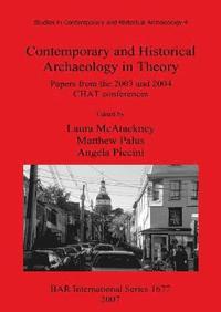 bokomslag Contemporary and Historical Archaeology in Theory