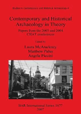 Contemporary and Historical Archaeology in Theory 1