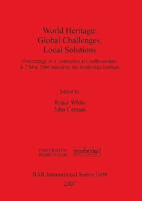 John Carman, Roger H. White - World Heritage: Global Challenges Local Solutions, Häftad