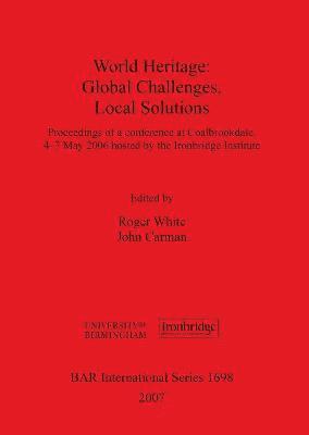 World Heritage: Global Challenges Local Solutions 1