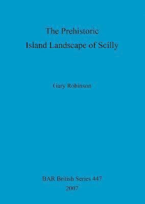 bokomslag Prehistoric Island Landscape of Scilly