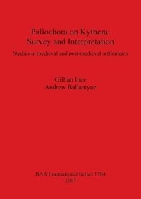 bokomslag Paliochora on Kythera: Survey and Interpretation