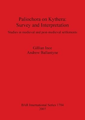 bokomslag Paliochora on Kythera: Survey and Interpretation
