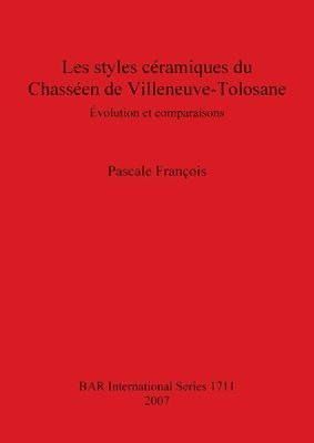 Les Styles Ceramiques Du Chasseen De Villeneuve-Tolosane 1