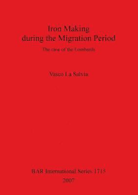 Iron Making during the Migration Period