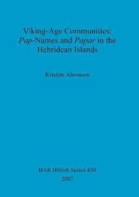 bokomslag Viking-Age Communities: Pap-Names and Papar in the Hebridean Islands