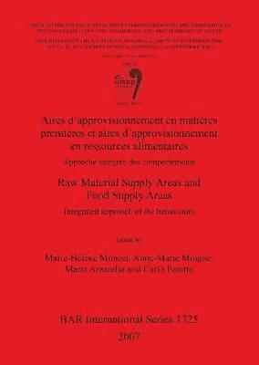 Aires d'approvisionnement en matires premires et aires d'approvisionnement en ressources alimentaires/Raw Material Supply Areas and Food Supply Ar 1