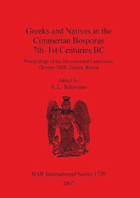 Greeks and Natives in the Cimmerian Bosporus 7th-1st Centuries BC 1