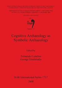 bokomslag Cognitive Archaeology as Symbolic Archaeology
