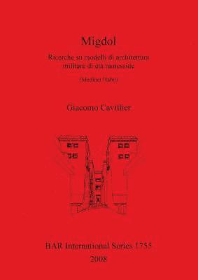 Migdol. Ricerche su modelli di architettura militare di et ramesside (Medinet Habu) 1