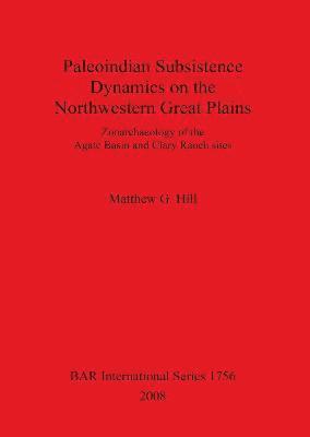 bokomslag Paleoindian Subsistence Dynamics on the Northwestern Great Plains