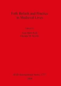 bokomslag Folk Beliefs and Practice in Medieval Lives