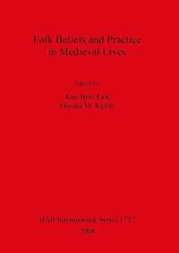 bokomslag Folk Beliefs and Practice in Medieval Lives