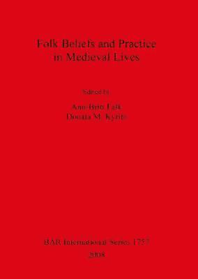 bokomslag Folk Beliefs and Practice in Medieval Lives