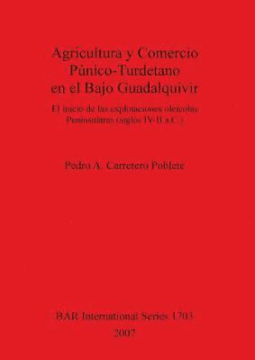 bokomslag Agricultura Y Comercio Punico-Turdetano En El Bajo Guadalquivir