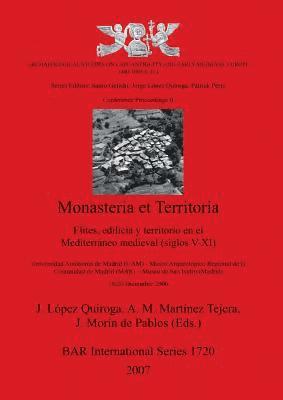 bokomslag Monasteria Et Territoria Elites, Edilicia Y Territorio En El Mediterraneo Medieval (siglos V-XI)