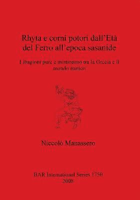 Rhyta e corni potori dall'Et del Ferro all'epoca sasanide 1