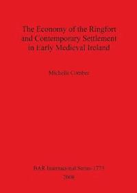 bokomslag Economy of the Ringfort and Contemporary Settlement in Early  Medieval Ireland