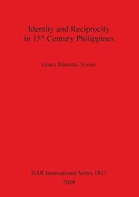 bokomslag Identity and Reciprocity in 15th Century Philippines