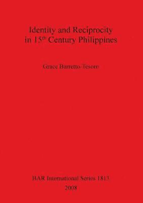 bokomslag Identity and Reciprocity in 15th Century Philippines