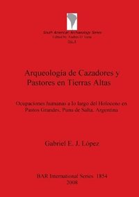 bokomslag Arqueologia de Cazadores y Pastores en Tierras Altas