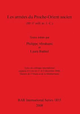 Philippe Abrahami, Laura Battini - Les armées du Proche-Orient ancient (IIIe-Ier mill.av. J. -C.), Häftad
