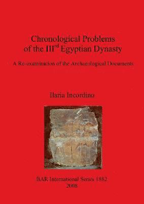 bokomslag Chronological Problems of the IIIrd Egyptian Dynasty