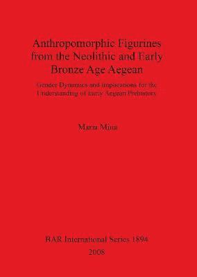 bokomslag Anthropomorphic Figurines from the Neolithic and Early Bronze Age Aegean