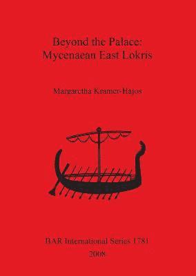 bokomslag Beyond the Palace: Mycenaean East Lokris