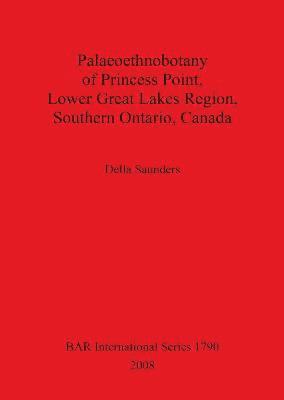 Palaeoethnobotany of Princess Point Lower Great Lakes Region Southern Ontario Canada 1