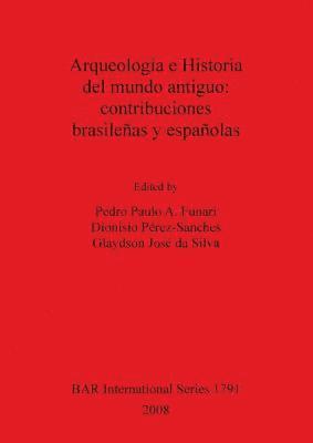 bokomslag Arqueologia e Historia del mundo antiguo: contribuciones brasileas y espaolas